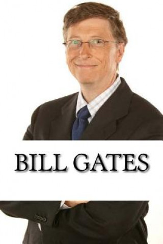 Kniha Bill Gates: A Biography of the Microsoft Billionaire Nate Stevens