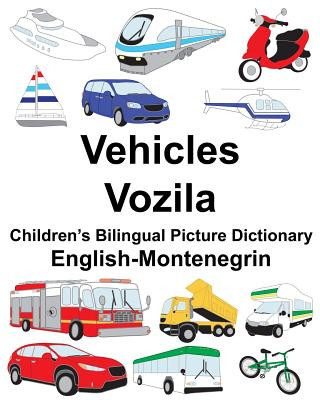 Boek English-Montenegrin Vehicles/Vozila Children's Bilingual Picture Dictionary Richard Carlson Jr