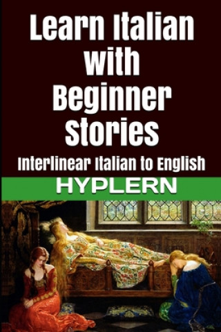 Kniha Learn Italian with Beginner Stories: Interlinear Italian to English Bermuda Word Hyplern