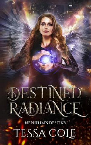 Kniha Destined Radiance Tessa Cole
