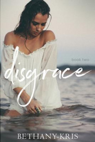 Knjiga Disgrace Bethany-Kris