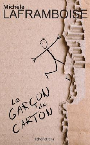 Könyv Le garçon de carton Michele Laframboise