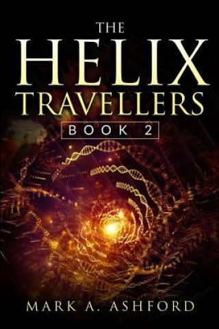 Книга Helix Travellers Book 2 Mark Ashford