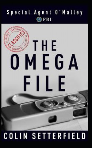 Książka The Omega File: Special Agent O'Malley, FBI Colin Setterfield