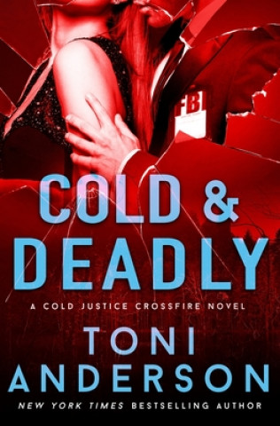 Kniha Cold & Deadly Toni Anderson