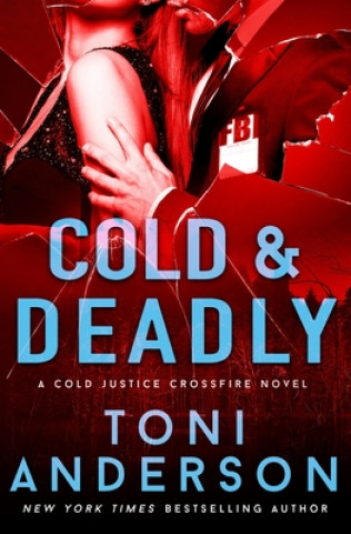 Książka Cold & Deadly Toni Anderson