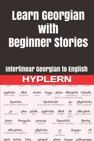 Könyv Learn Georgian with Beginner Stories: Interlinear Georgian to English Bermuda Word Hyplern