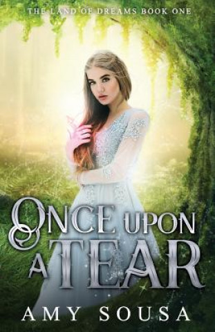 Knjiga Once Upon A Tear Amy Sousa