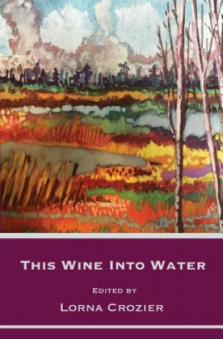Book This Wine Into Water Susan Wismer