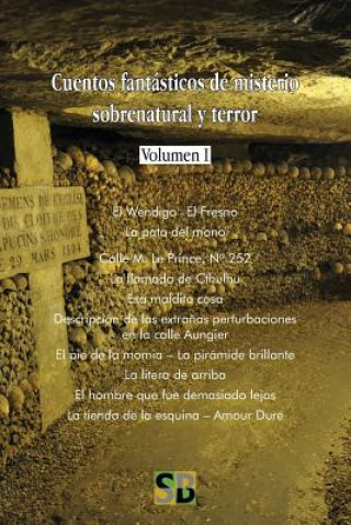 Kniha Cuentos Fantásticos de Misterio Sobrenatural Y Terror - Volumen I Sojourner Books