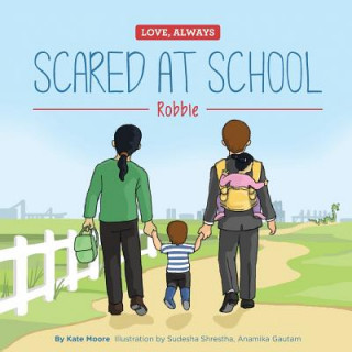 Libro Scared at School: Robbie Sudesha Shrestha