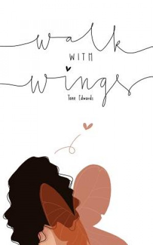 Книга Walk With Wings Tene Edwards
