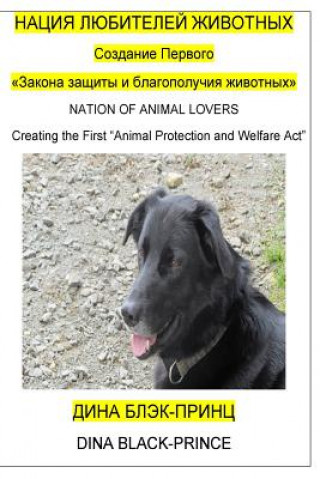 Kniha Nation of Animal Lovers: Creating the First Animal Protection and Welfare ACT Dina Black-Prince