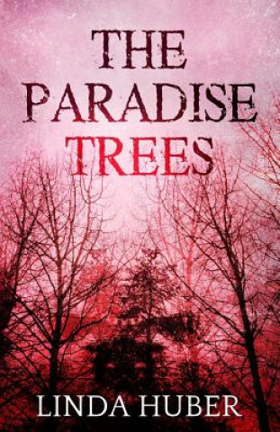 Kniha The Paradise Trees Linda Huber