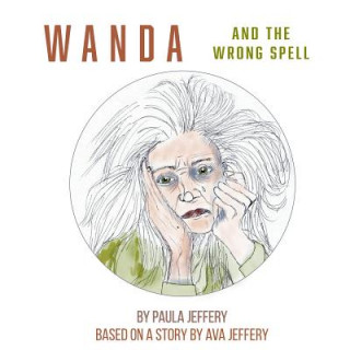 Boek Wanda and the Wrong Spell Paula Jeffery