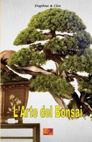 Knjiga L'Arte del Bonsai Daphne &amp; Cloe