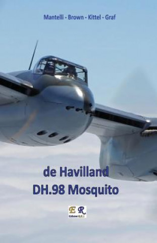 Könyv de Havilland DH.98 Mosquito Mantelli - Brown - Kittel - Graf