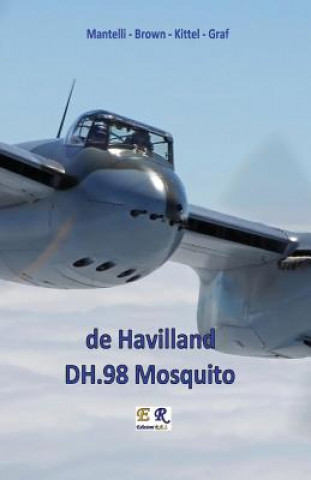 Βιβλίο de Havilland DH.98 Mosquito Mantelli - Brown - Kittel - Graf