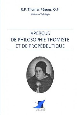 Carte Aperçus de philosophie thomiste et de propédeutique Editions Saint Sebastien