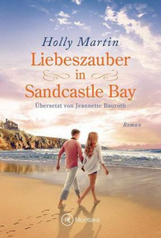 Kniha Liebeszauber in Sandcastle Bay Holly Martin