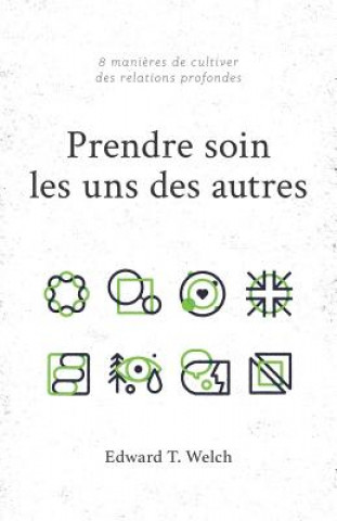 Carte Prendre soin les uns des autres: 8 mani?res de cultiver des relations profondes Editions Impact