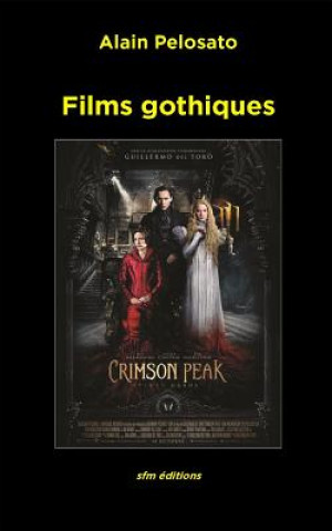 Buch Films gothiques Alain Pelosato