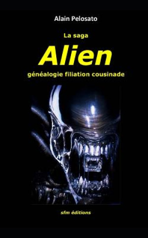 Kniha saga Alien Alain Pelosato
