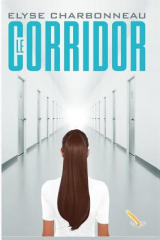 Kniha Le corridor Elyse Charbonneau