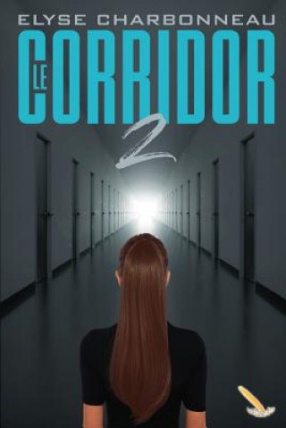 Kniha Le corridor 2: La rédemption Elyse Charbonneau