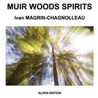 Boek Muir Woods Spirits Ivan Magrin-Chagnolleau