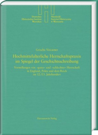 Kniha Hochmittelalterliche Herrschaftspraxis im Spiegel der Geschichtsschreibung 