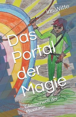 E-kniha Das Portal der Magie Iris Witte