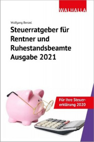 Kniha Steuerratgeber für Rentner und Ruhestandsbeamte - Ausgabe 2021 