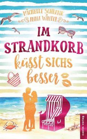 Kniha Im Strandkorb küsst sichs besser Michelle Schrenk