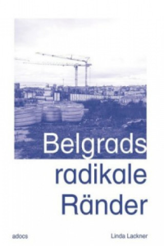 Книга Belgrads radikale Ränder Linda Lackner
