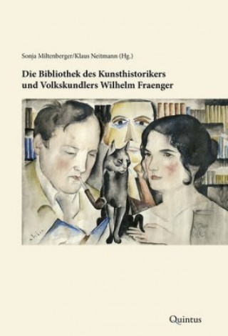 Kniha Die Bibliothek des Kunsthistorikers und Volkskundlers Wilhelm Fraenger Klaus Neitmann