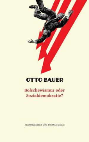 Knjiga Bolschewismus oder Sozialdemokratie? Otto Bauer