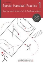 Könyv Special Handball Practice 1 - Step-By-Step Training of a 3-2-1 Defense System Jorg Madinger