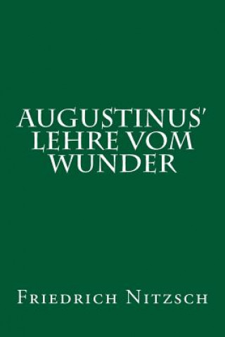 Kniha Augustinus' Lehre Vom Wunder Friedrich Nitzsch