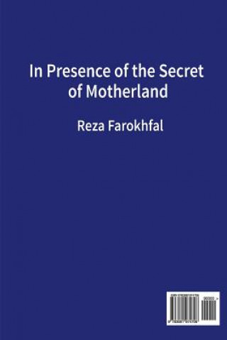 Carte In Presence of the Secret of Motherland: Dar Hazrat_e Raz_e Vatan Reza Farokhfal