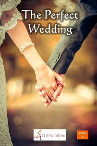 Knjiga The Perfect Wedding I Talk You Talk Press