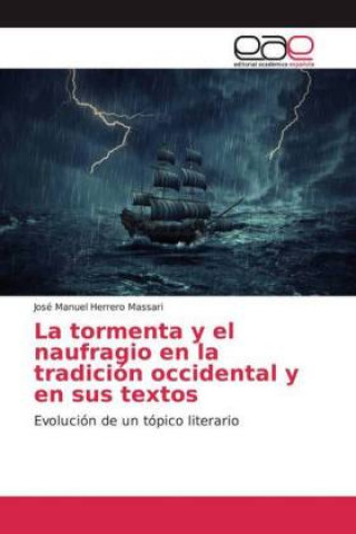 Carte La tormenta y el naufragio en la tradición occidental y en sus textos 