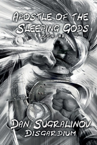 Kniha Apostle of the Sleeping Gods (Disgardium Book #2): LitRPG Series Dan Sugralinov