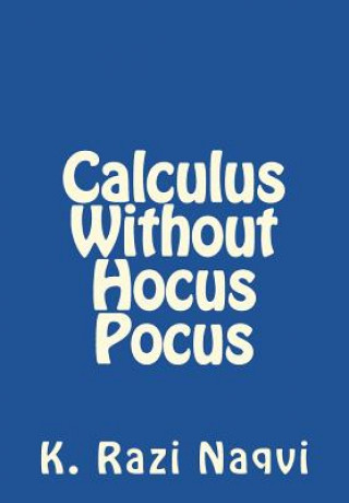 Knjiga Calculus Without Hocus Pocus K Razi Naqvi