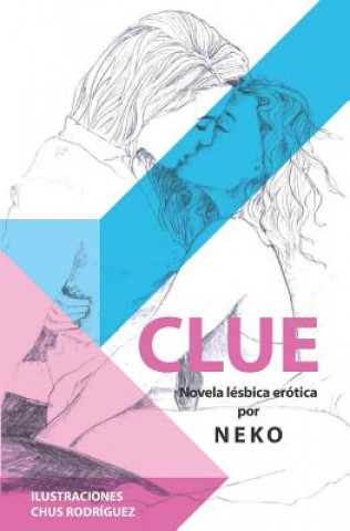 Kniha CLUE (novela lésbica erótica) Raquel Porcel