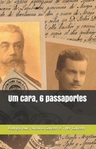 Kniha Um cara, 6 passaportes Victoria Ganzert