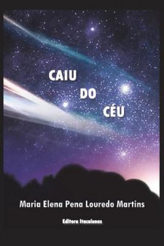 Kniha Caiu Do C Maria Elena Pena Louredo Martins
