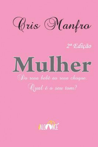 Knjiga Mulher: Do Rosa Beb Rossyr Berny