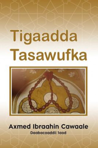 Kniha Tigaadda Tasawufka Axmed Ibraahin Cawaale