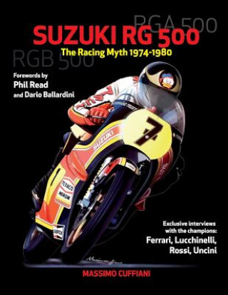 Carte Suzuki RG 500-The Racing Myth 1974-1980 Massimo Cuffiani